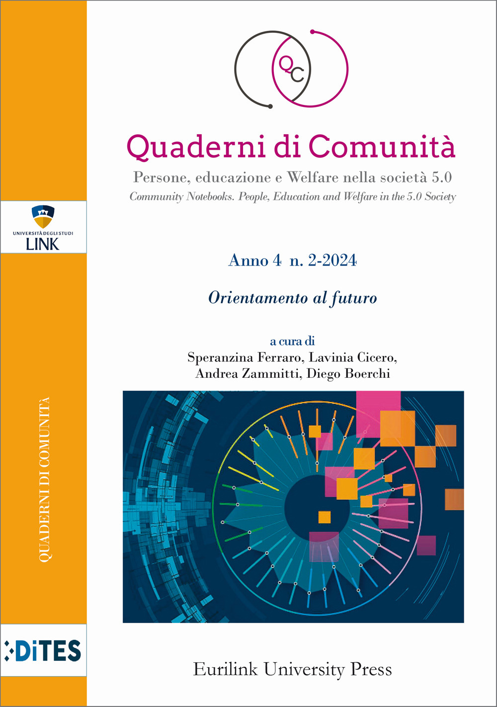 Quaderni di comunità. Persone, educazione e welfare nella società 5.0 (2024). Nuova ediz.. Vol. 2: Orientamento al futuro