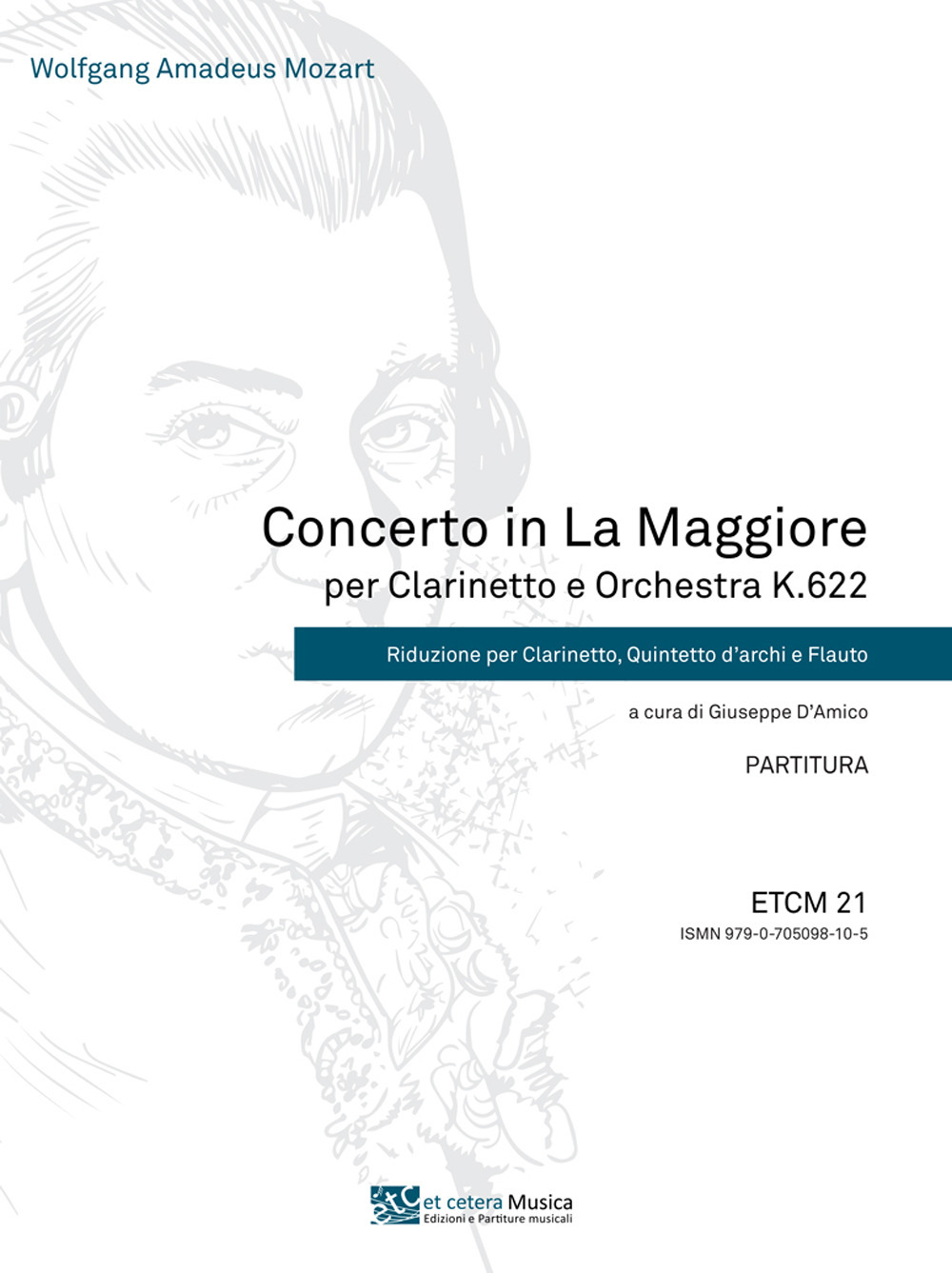 Concerto in la maggiore per clarinetto e orchestra K.622. Riduzione per clarinetto, quintetto d'archi e flauto