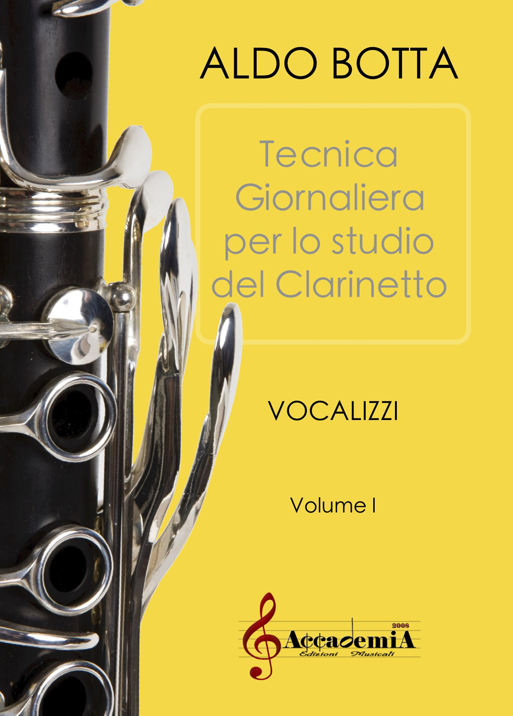 Esercizi giornalieri per lo studio del clarinetto. Vocalizzi. Ediz. a spirale. Vol. 1