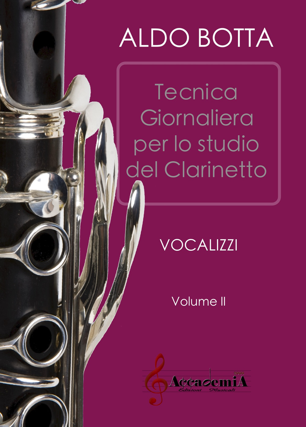 Esercizi giornalieri per lo studio del clarinetto. Vocalizzi. Ediz. a spirale. Vol. 2