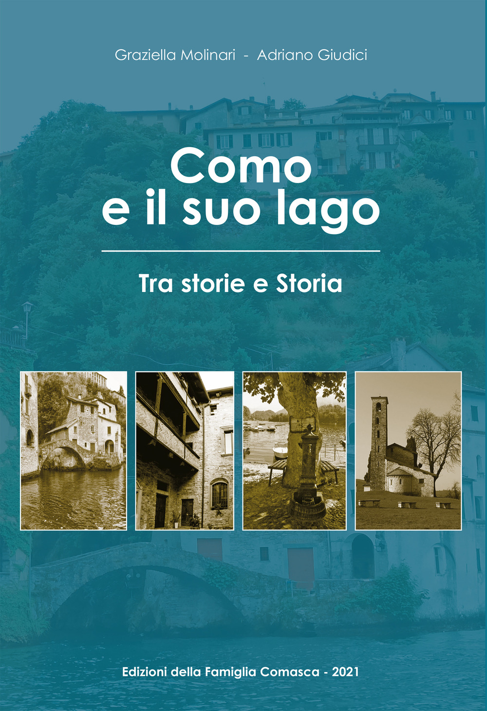 Como e il suo lago. Tra storie e storia