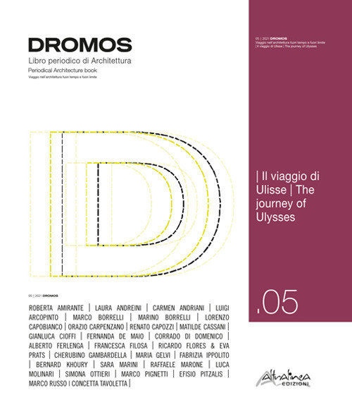 Dromos. Libro periodico di architettura. Ediz. italiana e inglese (2021). Vol. 5: Il viaggio di Ulisse-The journey of Ulysses
