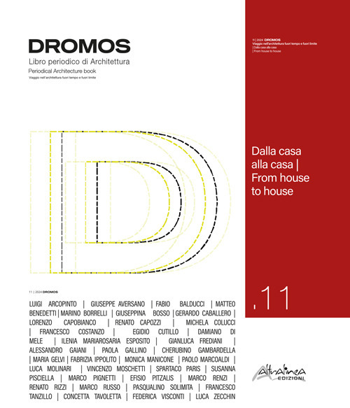 Dromos. Libro periodico di architettura. Ediz. italiana e inglese (2024). Vol. 11: Dalla casa alla casa-From house to house