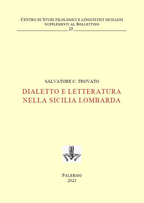Dialetto e letteratura nella Sicilia lombarda. Ediz. critica