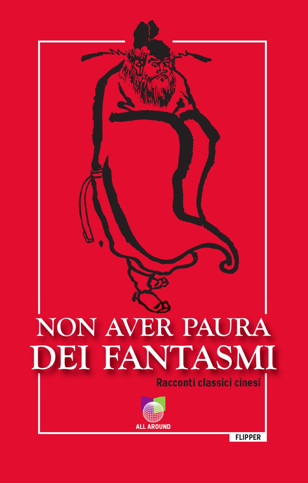 Non aver paura dei fantasmi. Racconti classici cinesi