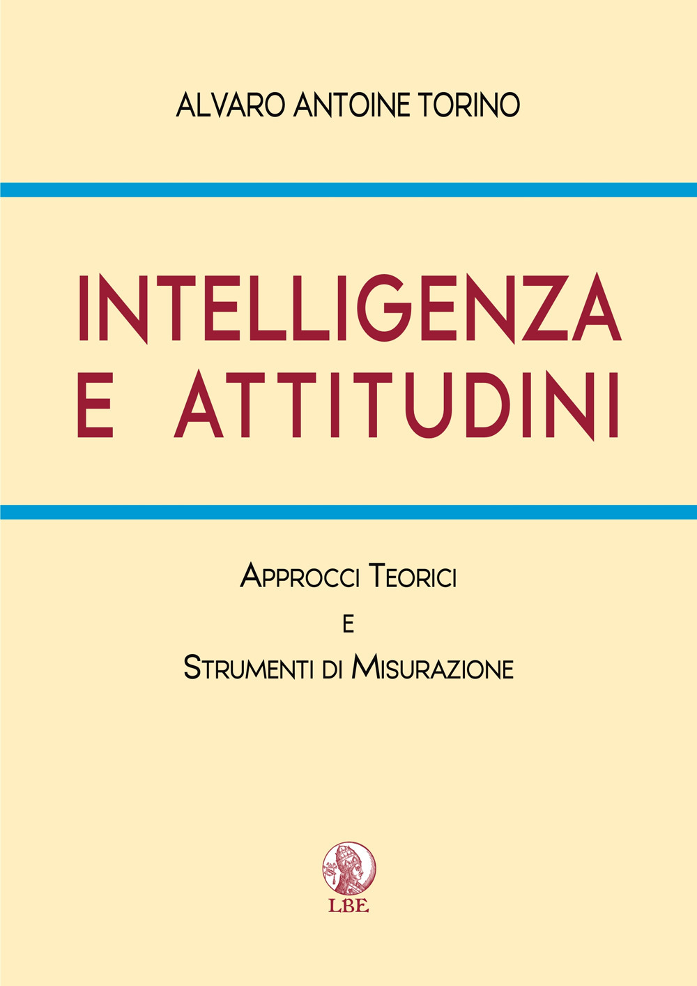 Intelligenza e attitudini. Approcci teorici e strumenti di misurazione. Ediz. per la scuola