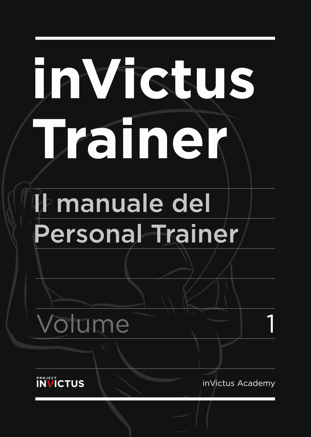 InVictus Trainer. Il manuale del Personal Trainer. Vol. 1-2