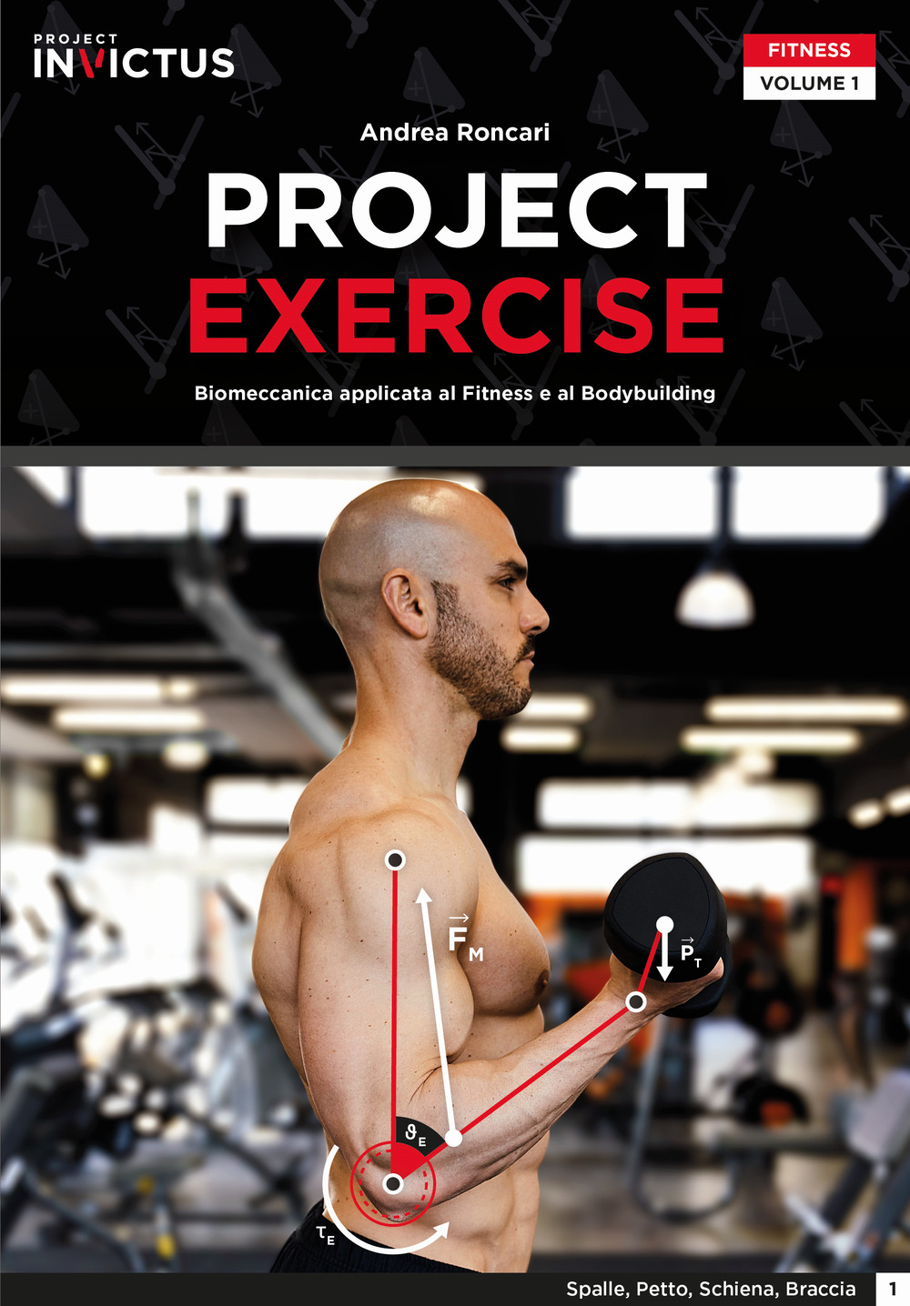 Project exercise. Biomeccanica applicata al fitness e al bodybuilding. Vol. 1