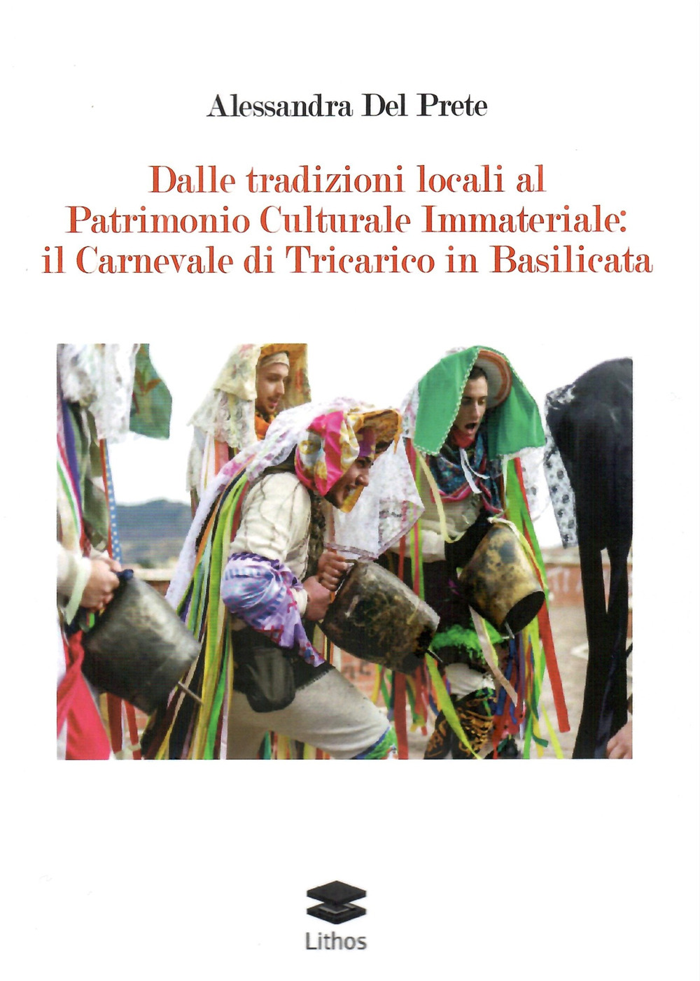 Dalle tradizioni locali al Patrimomio Culturale Immateriale: il Carnevale di Tricarico in Basilicata