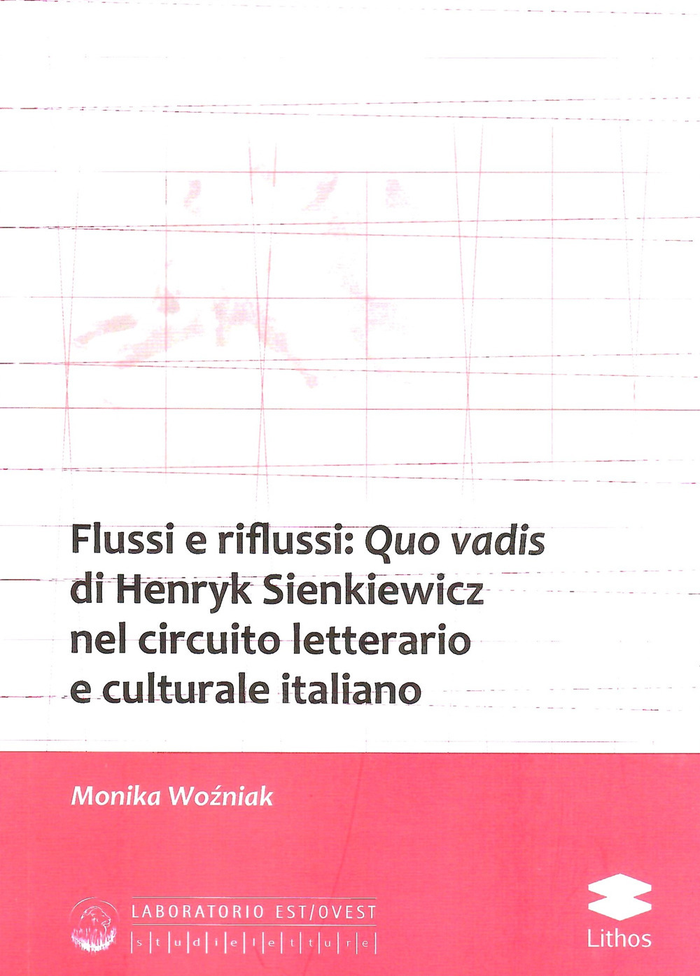 Flussi e riflussi: Quo vadis di Henryk Sienkiewicz nel circuito letterario e culturale italiano