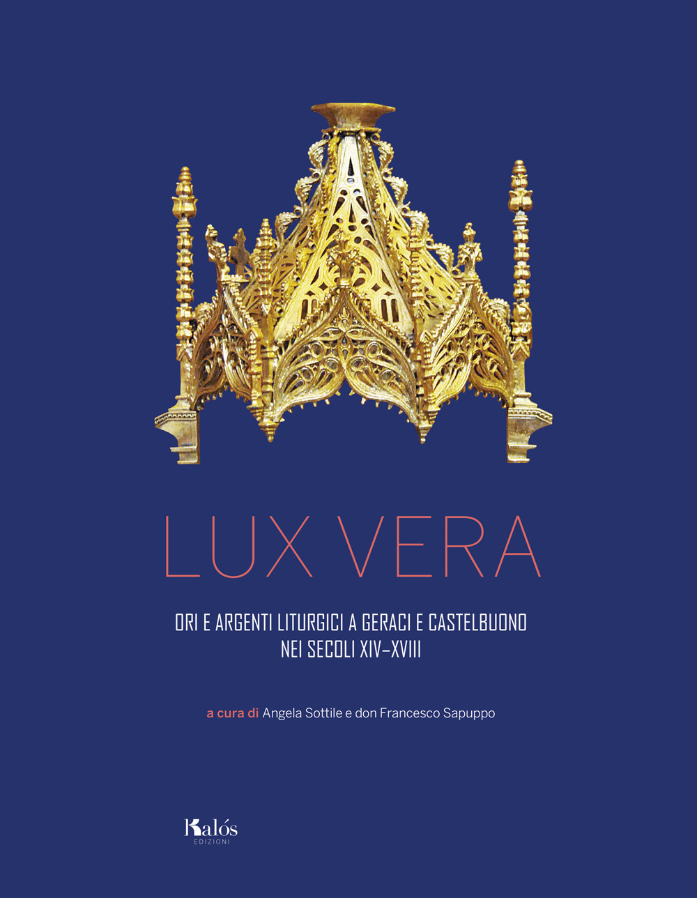 Lux vera. Ori e argenti liturgici a Geraci e Castelbuono nei secoli XIV-XVIII