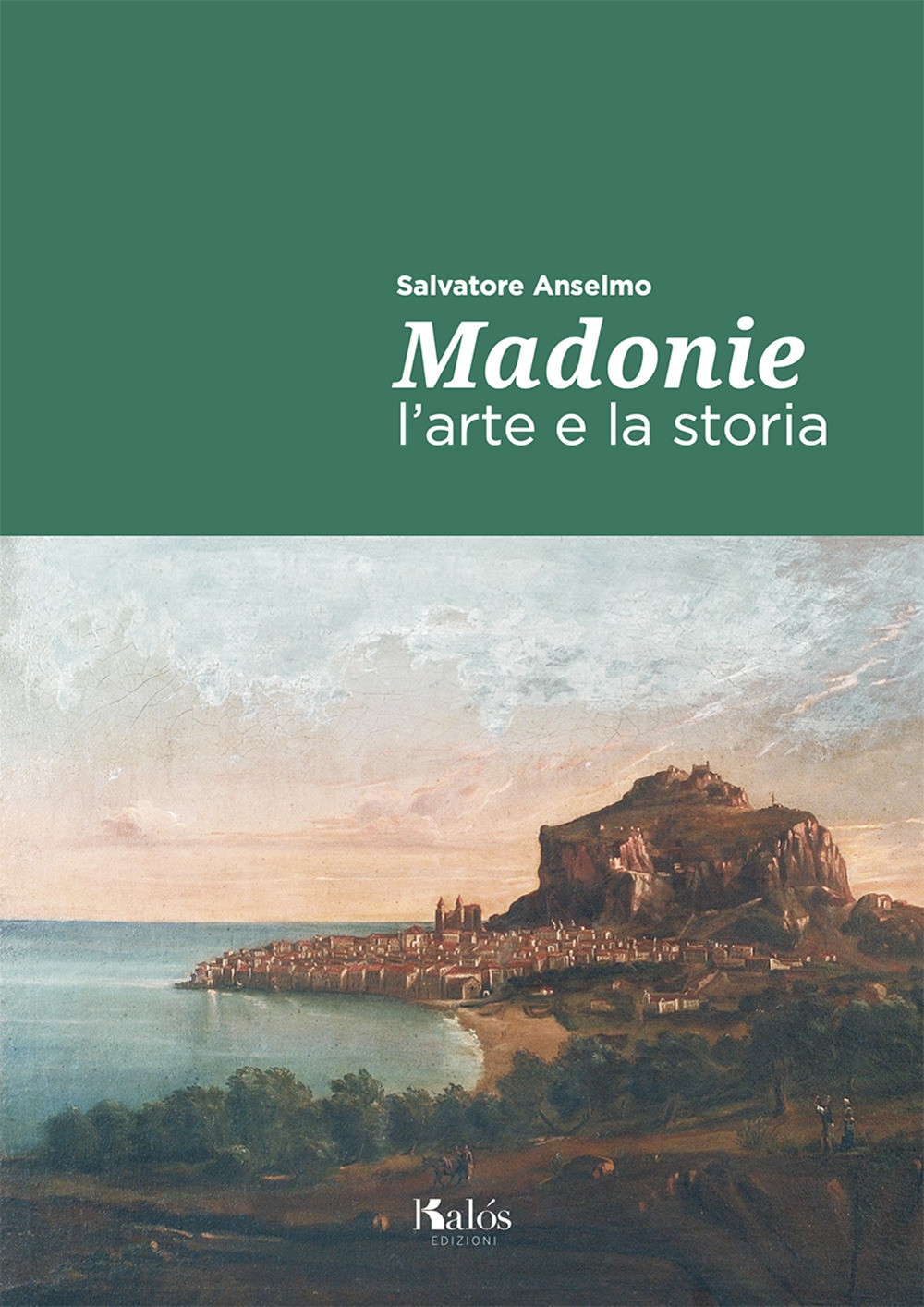 Madonie. L'arte e la storia