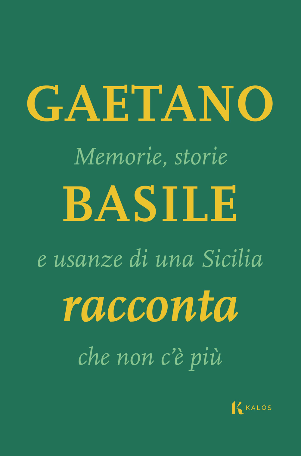 Memorie, storie e usanze di una Sicilia che non c'è più