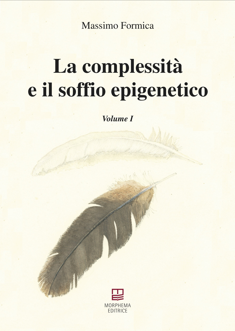 La complessità e il soffio epigenetico. Vol. 1