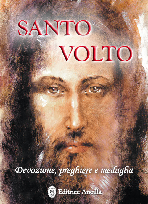 Santo volto. Devozione, preghiere e medaglia