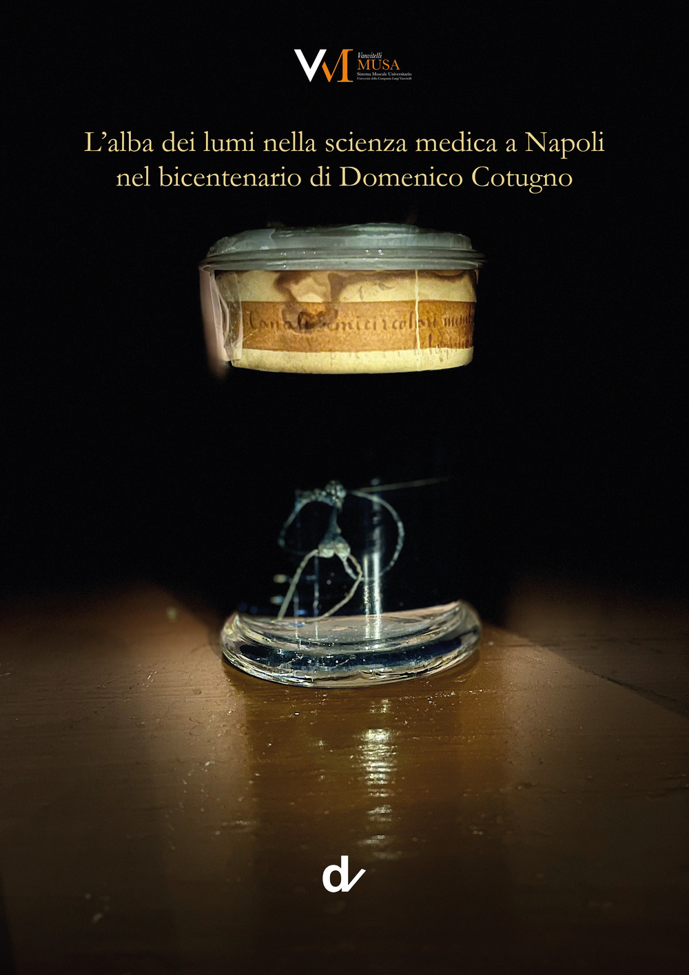 L'alba dei lumi nella scienza medica a Napoli nel bicentenario di Domenico Cotugno