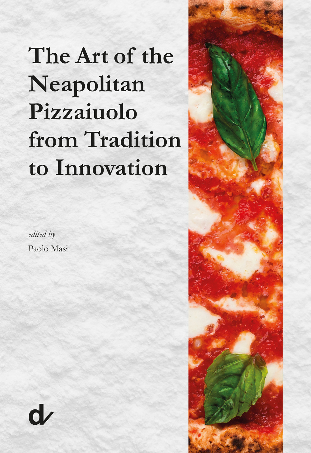 The art of the neapolitan pizzaiuolo from tradition to innovation