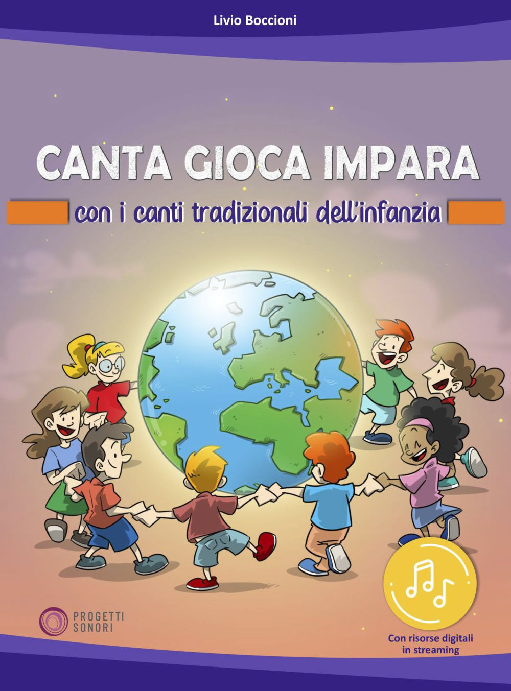 Canta gioca impara con i canti tradizionali dell'infanzia. Con risorse online