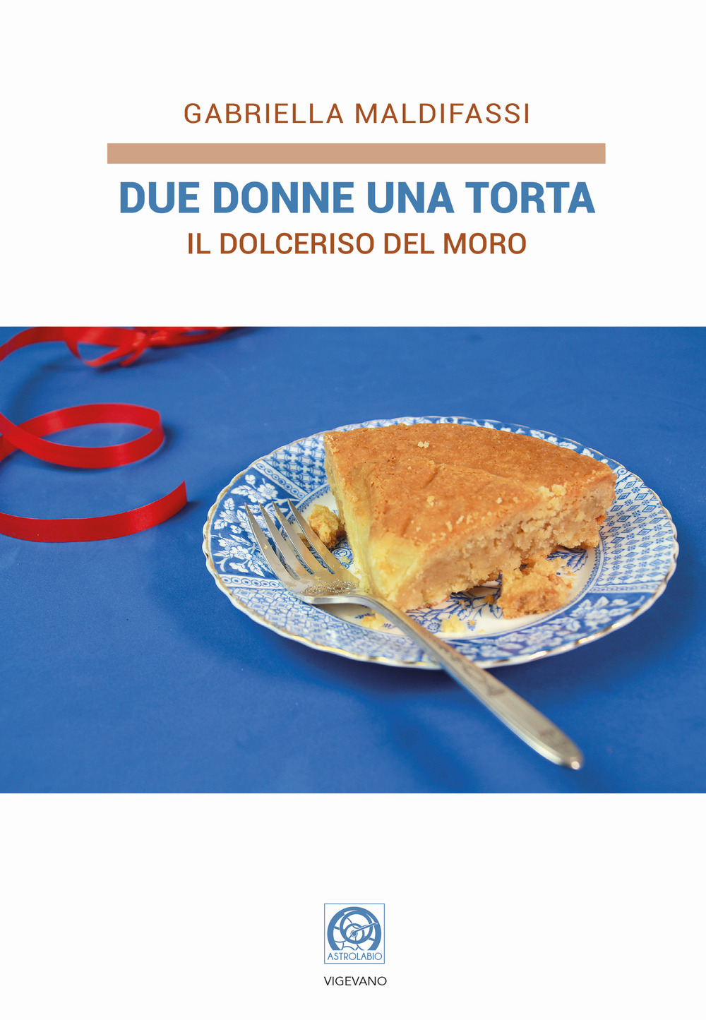 Due donne una torta. Il Dolceriso del Moro