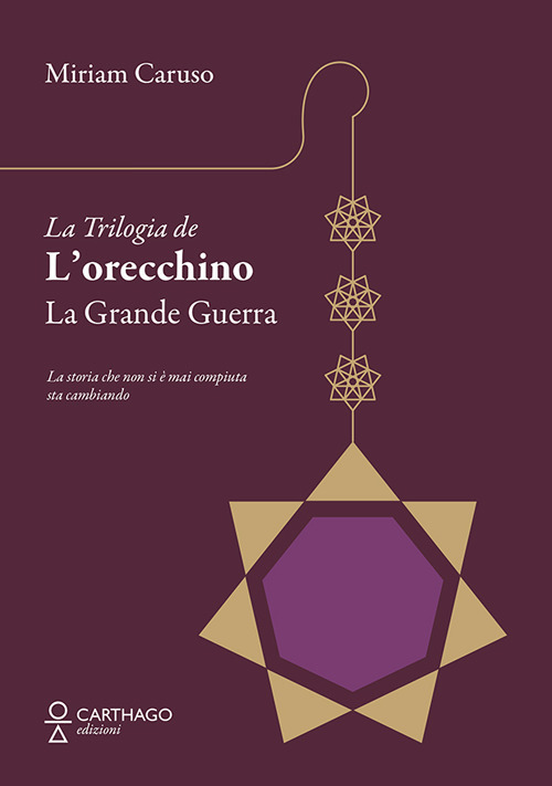 La grande guerra. La trilogia de L'orecchino