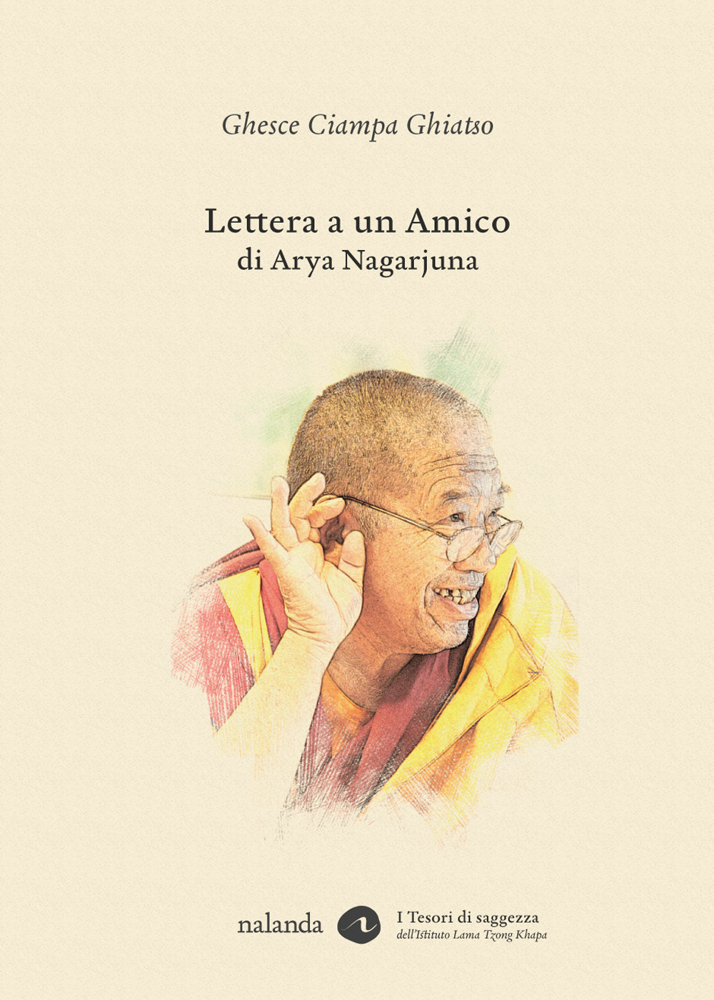 Lettera a un amico di Arya Nagarjuna. Commentario di Ghesce Ciampa Ghiatso