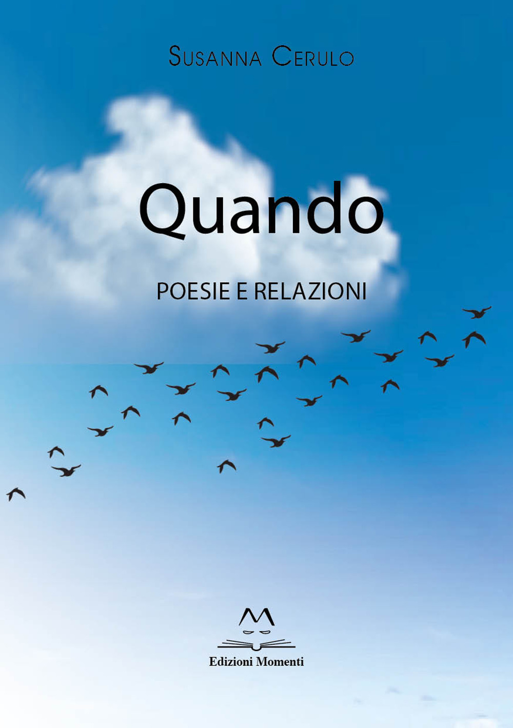 Quando. Poesie e relazioni