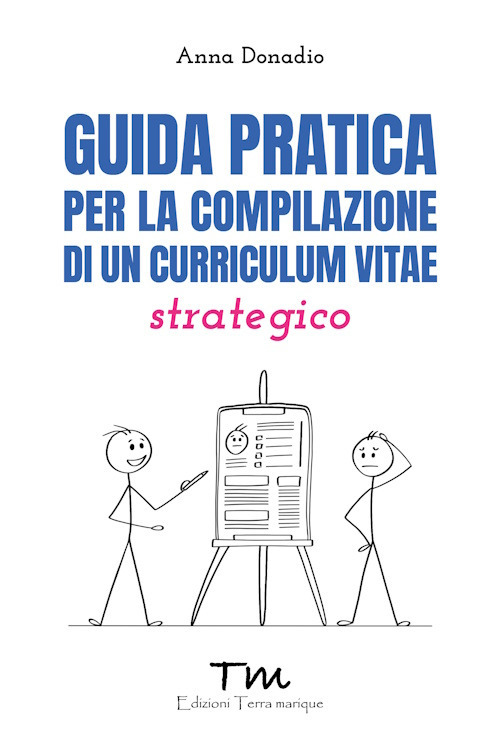 Guida pratica per la compilazione di un curriculum vitae strategico