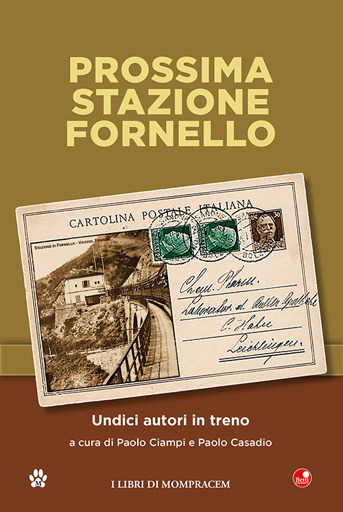 Prossima stazione Fornello. Undici autori in treno