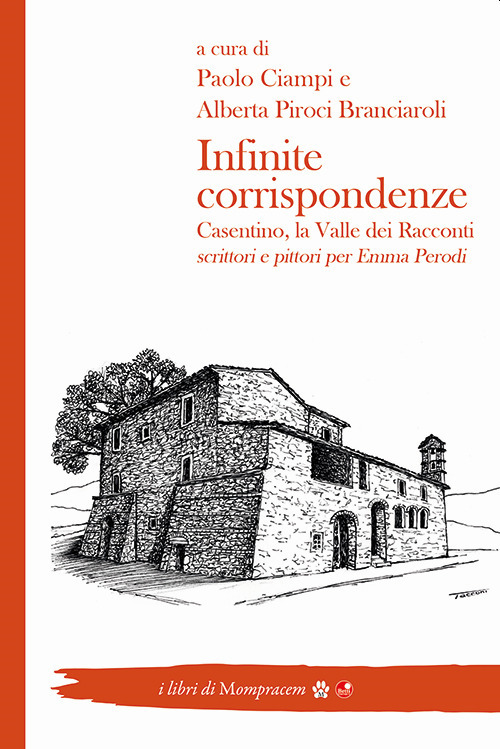 Infinite corrispondenze. Casentino, la valle dei racconti. Scrittori e pittori per Emma Perodi