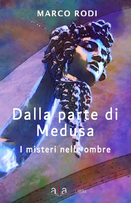 Dalla parte di Medusa. I misteri nelle ombre