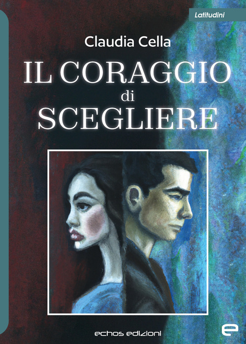 Il coraggio di scegliere