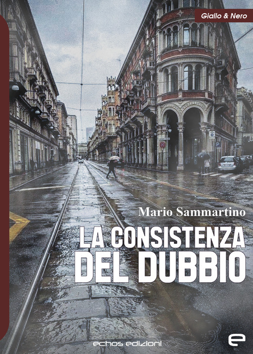 La consistenza del dubbio