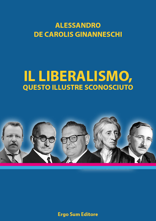 Il liberalismo, questo illustre sconosciuto