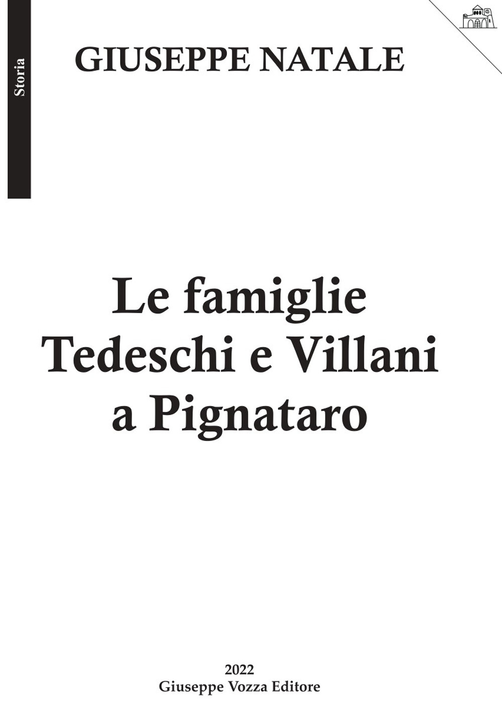 Le famiglie Tedeschi e Villani a Pignataro. Nuova ediz.