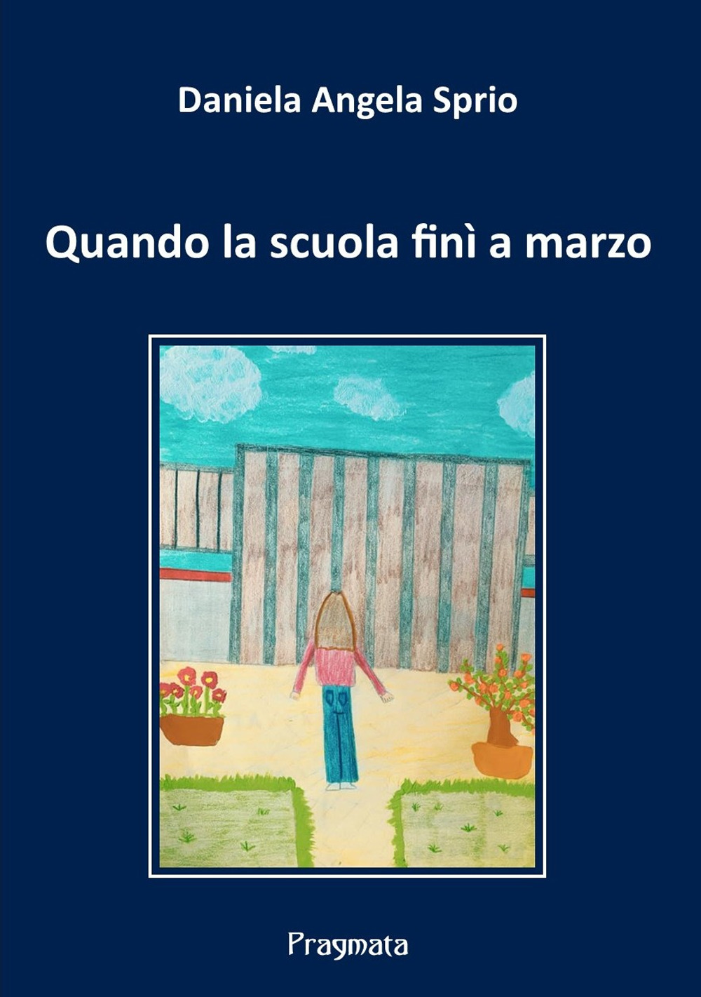 Quando la scuola finì a marzo. Ediz. integrale