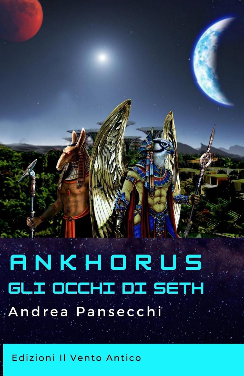 Ankhorus. Gli occhi di Seth. Ediz. integrale