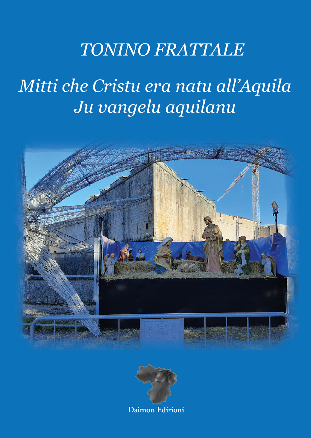 Mitti che Cristu era natu all'Aquila. Ju vangelu aquilanu