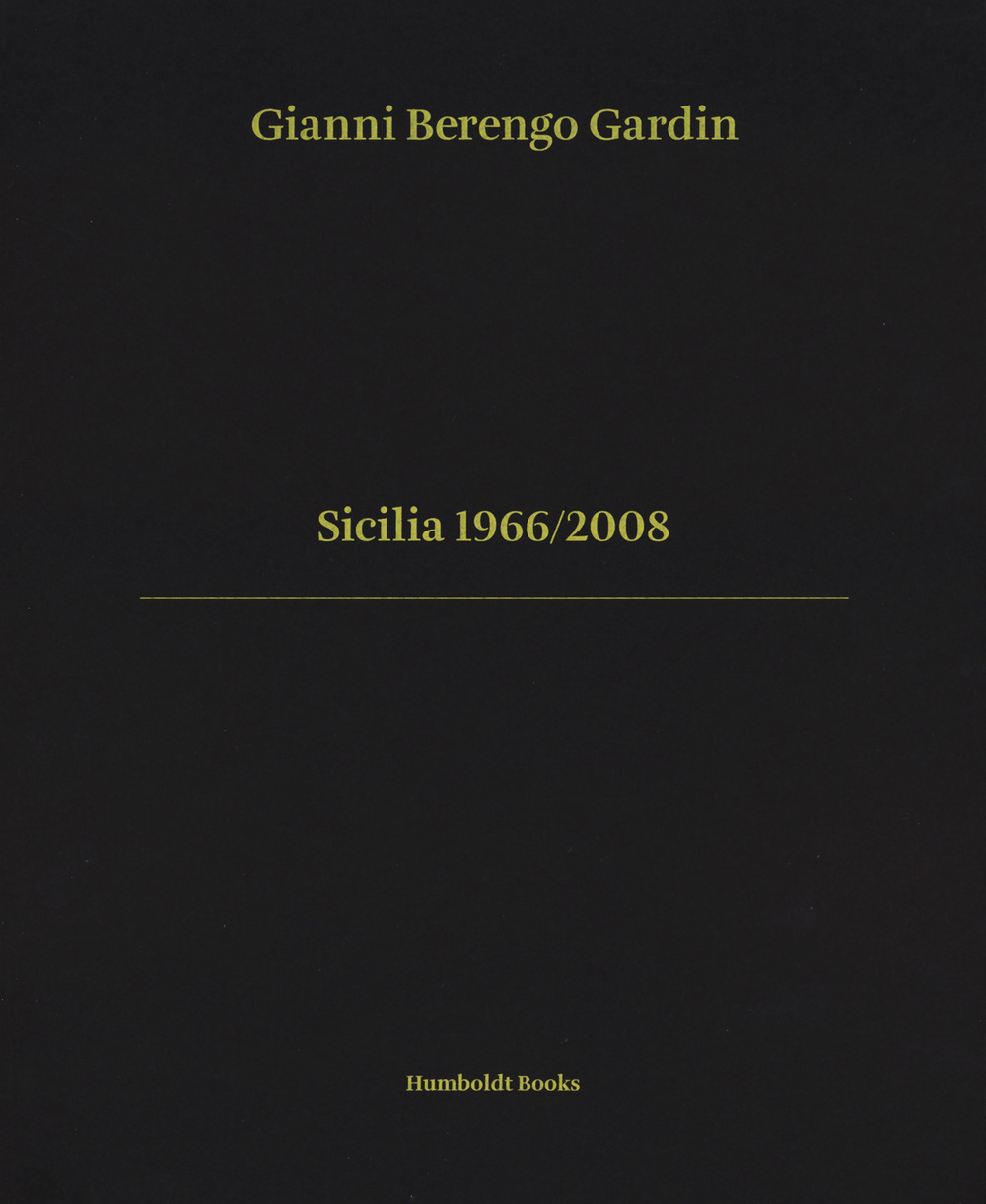 Sicilia 1966/2008. Ediz. italiana e inglese