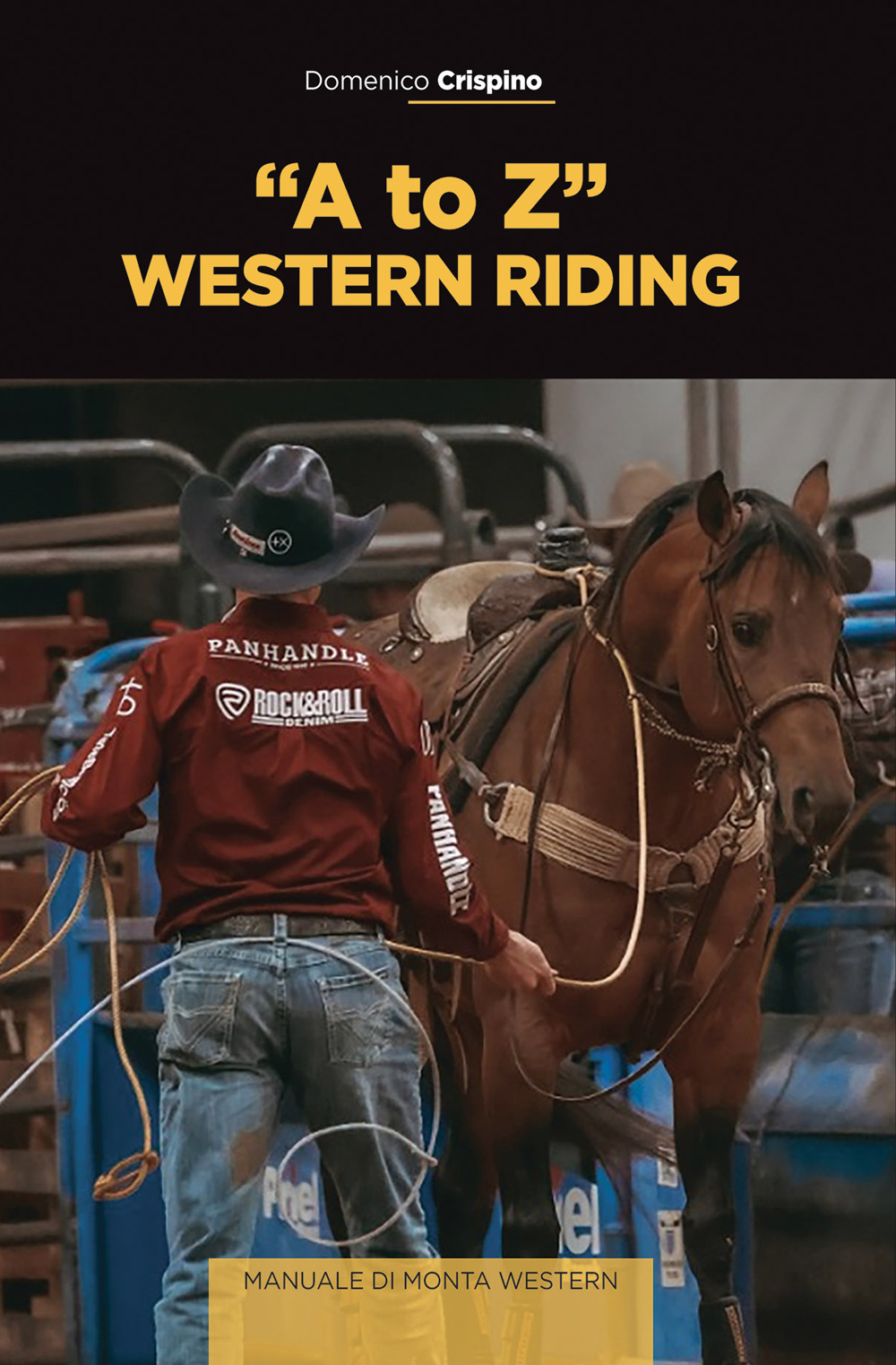 «A to Z» western riding. Manuale di monta western