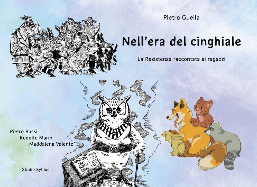 Nell'era del cinghiale. La Resistenza raccontata ai ragazzi