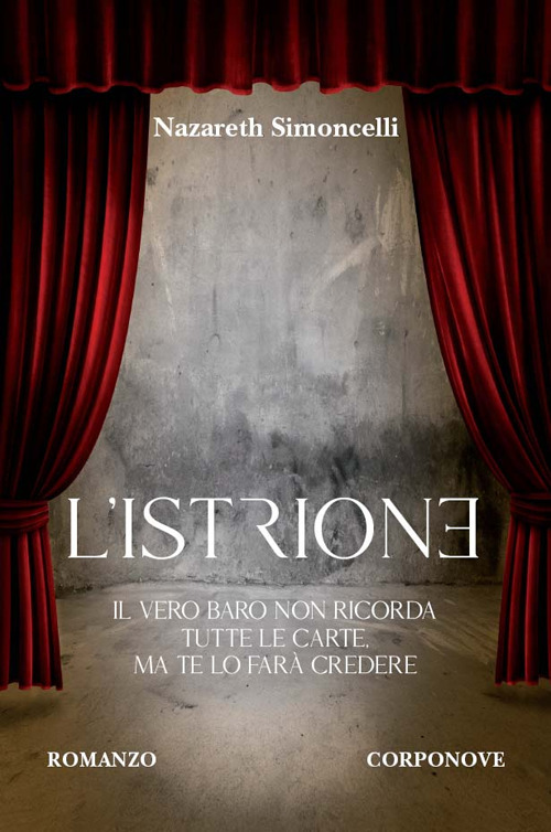 L'istrione. Il vero baro non ricorda tutte le carte, ma te lo farà credere