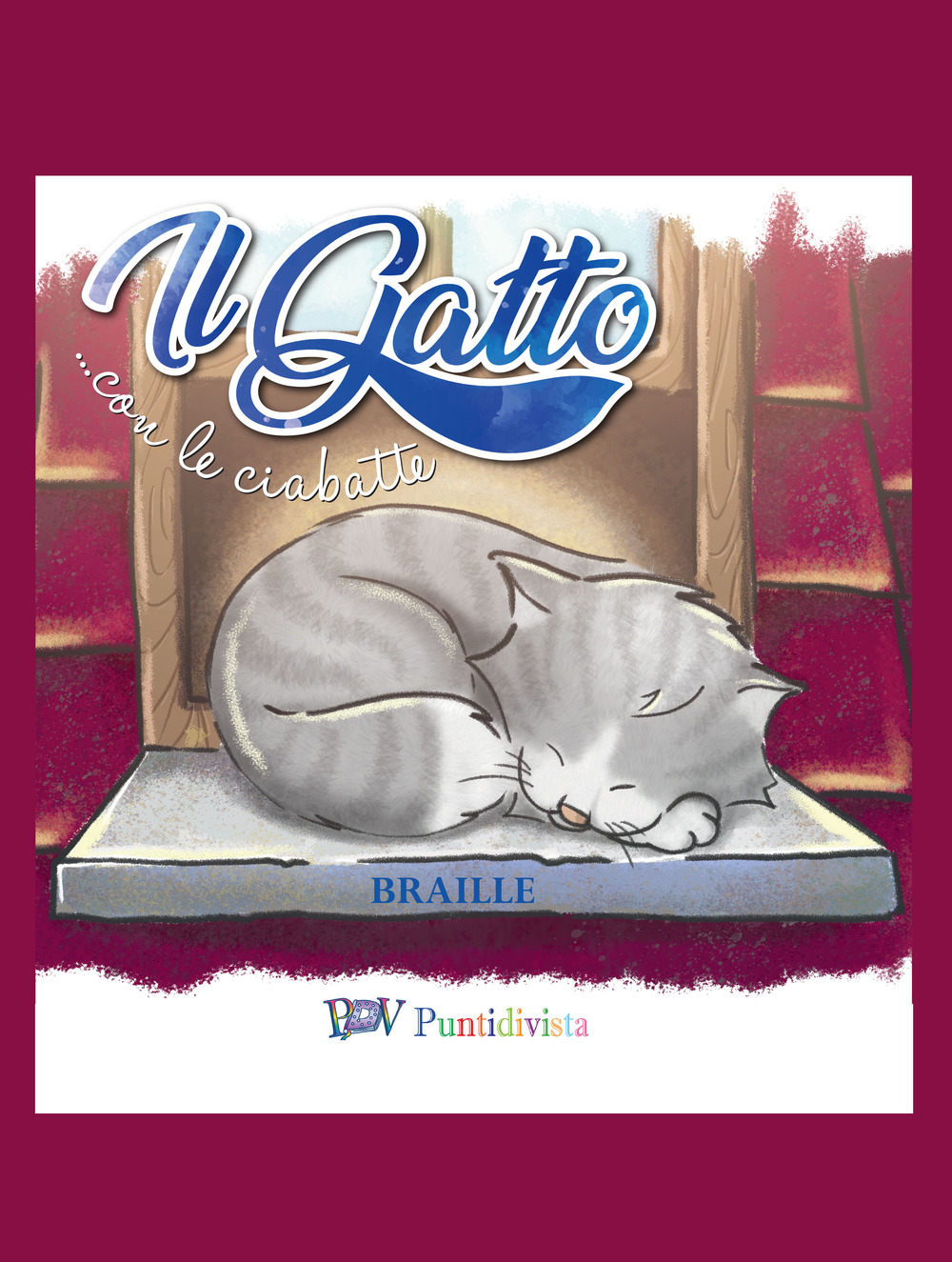 Il gatto... con le ciabatte. Ediz. illustrata