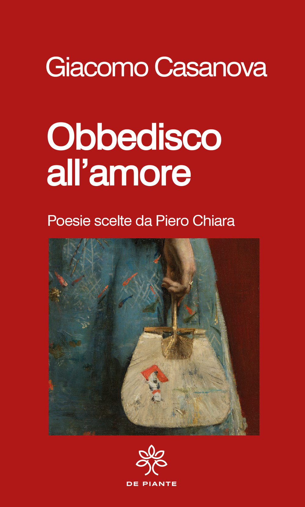 Obbedisco all'amore. Poesie scelte