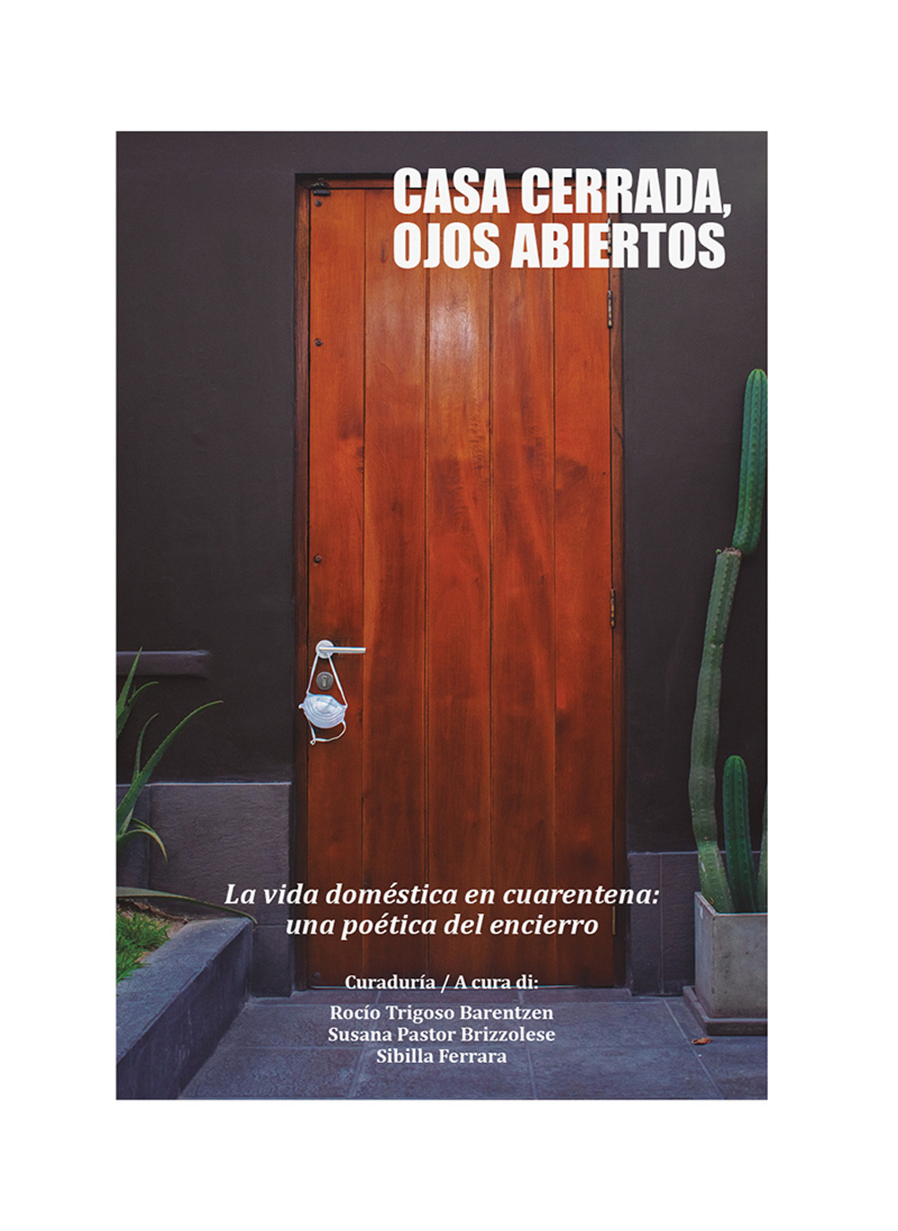 Casa cerrada, ojos abiertos. La vida doméstica en cuarantena: una poética del encierro