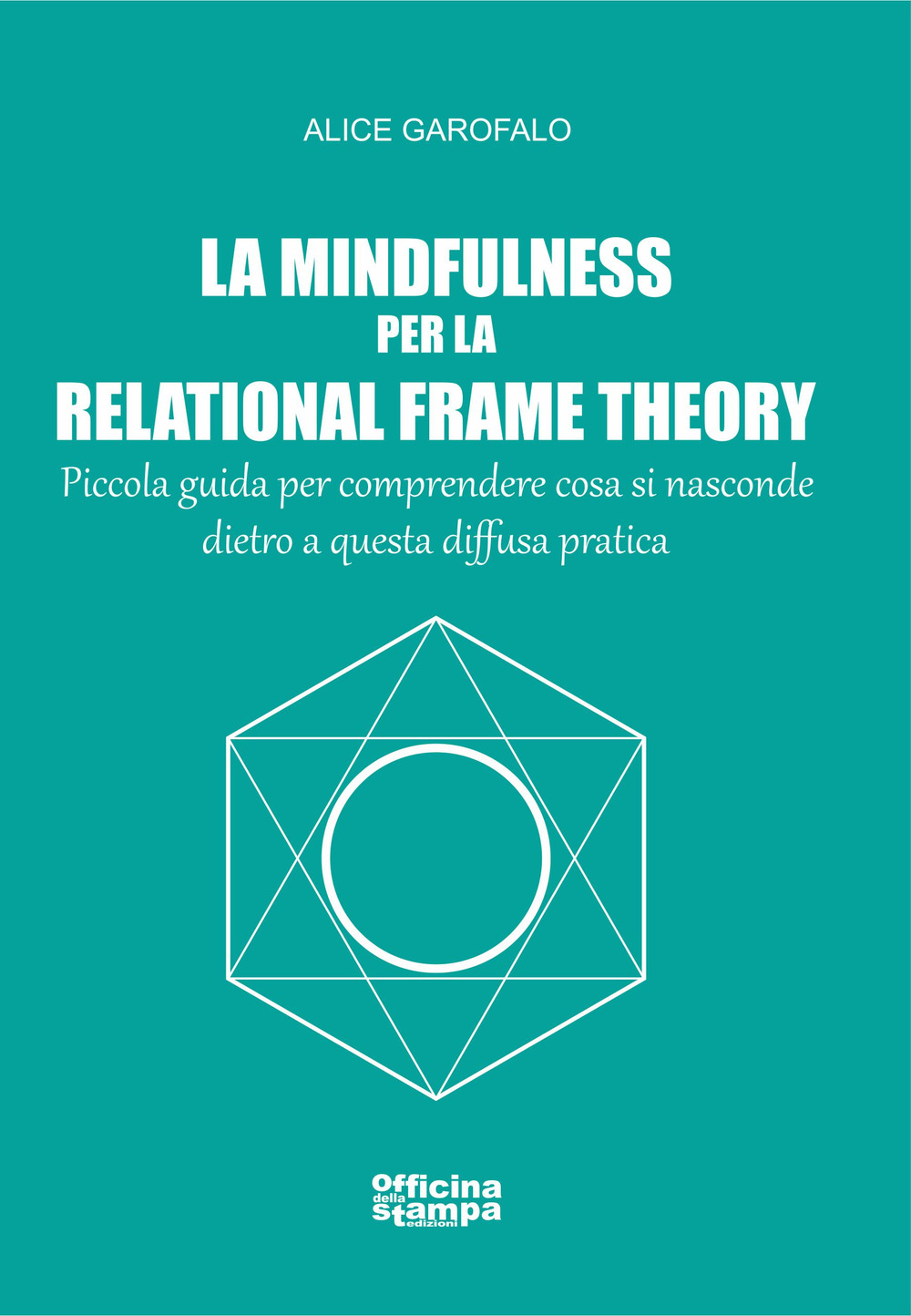 La mindfulness per la relational frame theory. Piccola guida per comprendere cosa si nasconde dietro a questa diffusa pratica