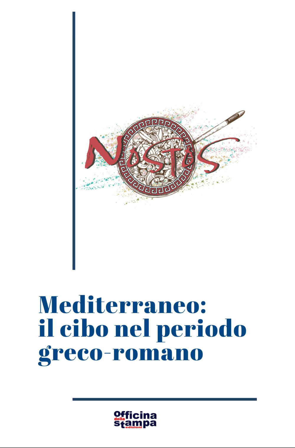 Mediterraneo: il cibo nel periodo greco-romano. Ediz. critica