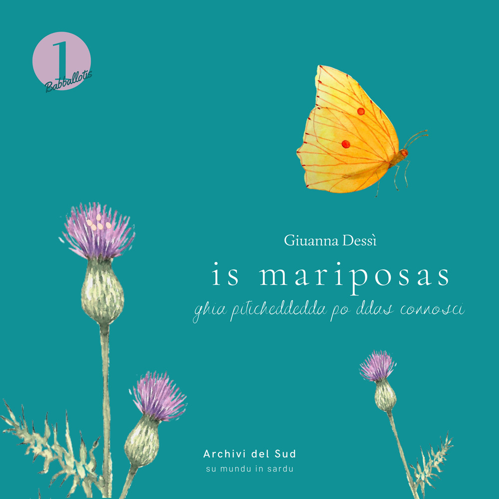 Is Mariposas. Ghia piticheddedda po ddas connosci