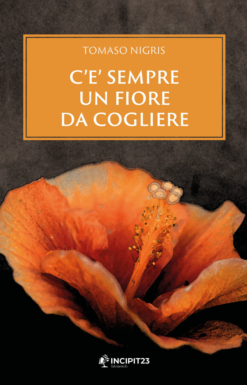 C'è sempre un fiore da cogliere