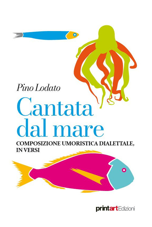 Cantata dal mare. Composizione umoristica dialettale, in versi