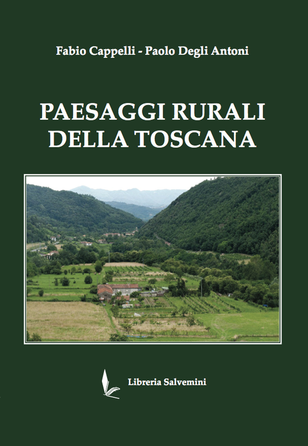 Paesaggi rurali della toscana. Ediz. illustrata